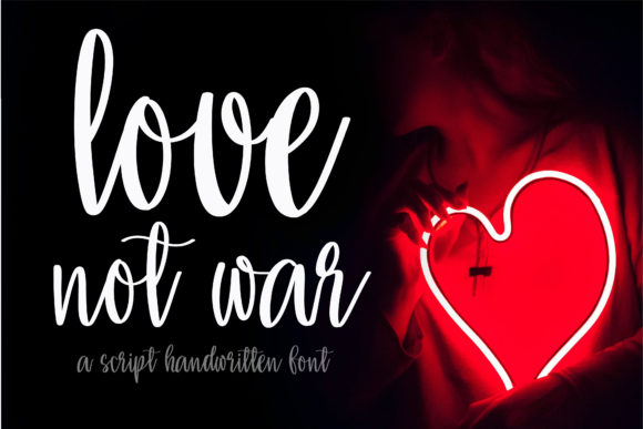 Love Not War: A Handwritten Font for Memorable Branding