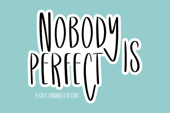 Nobody is Perfect: A Cheerful Handwritten Font for Engaging Campaigns